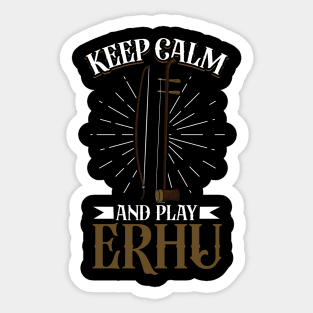 Keep Calm and play Erhu Sticker